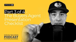 Part 3 of 4: The Buyers Agent Presentation Checklist