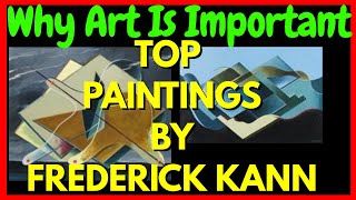 Why Art Is Important 2020 |Top 5 Frederick I  Kann Paintings