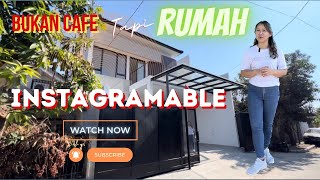 Yang Instagramable bukan cuma cafe tapi rumah juga ada