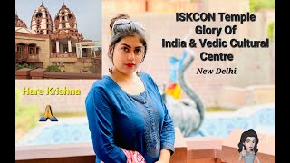 ISKCON Temple Delhi Complete Inside & Outside Tour Vlog | इस्कॉन मंदिर दिल्ली || Rituals