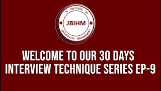 Interview Techniques Series - EP. 9 |JBIHM