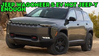 Jeep Wagoneer S EV Not Jeep y Enough