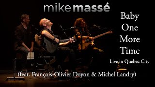 Baby One More Time (Britney Spears cover) - Mike Massé feat. François-Olivier Doyon & Michel Landry