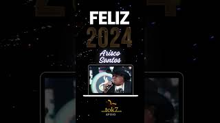 Arisco Santos - Feliz 2024 @RadioTok7