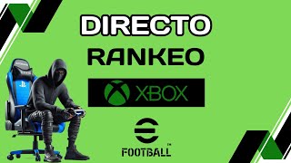 DIRECTO RANK XBOX EFOOTBALL 2024