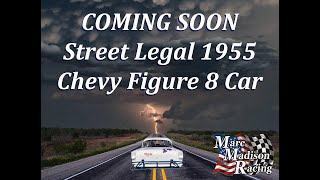 Street legal 1955 Chevy Figure 8 Car