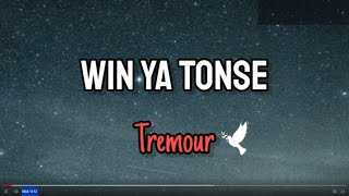 Tremour_WIN YA TONSE (Lyrics)🕊