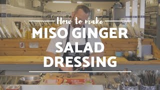 How to make a Miso Ginger Salad Dressing- Japanese Miso Salad Dressing - Miso Dressing Recipe