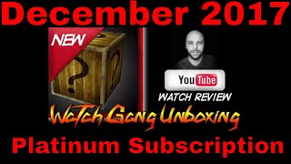 Watch Gang Platinum Unboxing Video December 2017