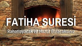 Fatiha Suresi Dinle - Şifa, Huzur ve Rahmet Duaları | Kuran Dinle ve Öğren