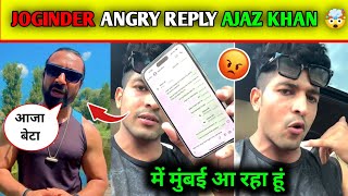 JOGINDER ANGRY REPLY AJAZ KHAN 😡 | मिल मुझे मुंबई में , Joginder vs ajaz khan