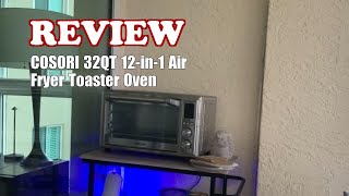 COSORI 32QT 12-in-1 Air Fryer Toaster Oven - Review