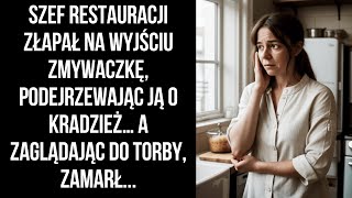 Szef restauracji złapał na wyjściu zmywaczkę, podejrzewając ją o kradzież… A zaglądając do torby...