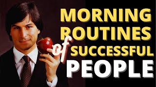 10 Morning Routines of 10 Successful People That Will Change Your Life