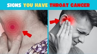 11 Signs You Have Throat Cancer