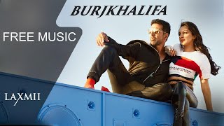 [Free] Burjkhalifa | Laxmii | Akshay K | Kiara A | Nikhita Gandhi | Shashi-Dj Khushi | Gagan Music