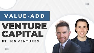 Fintech, What the Heck? | Value-Add Venture Capital ft. 186 Ventures