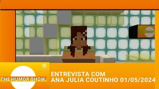 🟡THE HUMOR SHOW ENTREVISTA COM ANA JULIA COUTINHO 01/05/24🟡