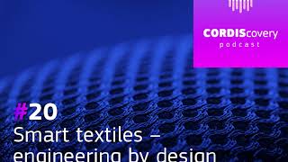 [CORDIScovery podcast] Smart textiles – engineering by design