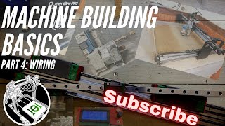 Machine Building Basics 4: Wiring