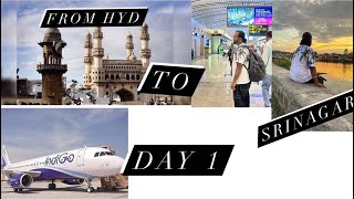 Flying from Hyderabad to Srinagar |Kashmir adventure |Day 1|Connecting flight f#*Cks