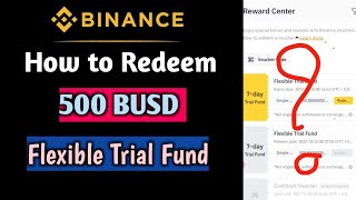 How to Redeem Binance free 500 BUSD Trial Fund Voucher | Claim & Use  on binance