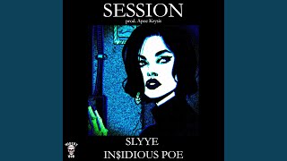 Session (feat. In$idious POE)