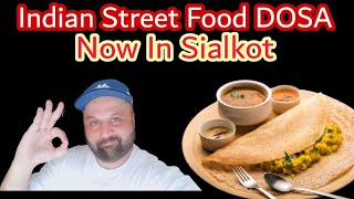 How To Make Dosa | Dosa Indian Street Food Now In Sialkot | Food Vlog