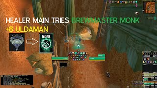 Healing Priest main tries Brewmaster Monk @ +8 Uldaman: Legacy of Tyr Tyrannical