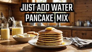 Just add water shelf stable homemade DYI Pancake mix