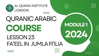 L23 Fa'eel in Jumlatul Fi'ila فاعل في جملة فعلية (Module 1 Lesson 23 2024)