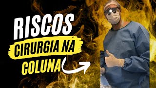 Riscos e complicações das cirurgias de coluna