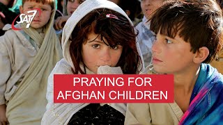 Praying for Afghan children after six months of the Taliban