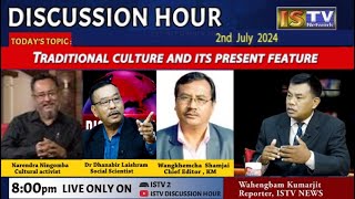 DISCUSSION HOUR  2ND JULY 2024 ,TOPIC : TRADITIONAL CULTURE AND ITS PRESENT FEATURE