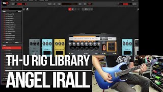 Overloud TH-U Rig Libraries | Angel Irall | Playthrough (Engl Ironball E606)