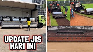 PUH SEPUH, AJARIN DONG PUH! Update JIS Hari Ini! Persiapan Instalasi Rumput Baru, Progres JPO, Akses