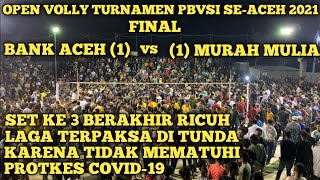 VOLLY ACEH TERBARU 2021 || OPEN TURNAMEN GOR SINGAPORE LSM - MURAH MULIA vs BANK ACEH - SET 3