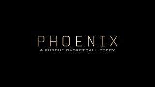 2023-24 Purdue Men's Basketball: Phoenix - A Purdue Basketball Story