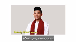 Wanita Yang Menutup Aurat | Ustadz Abdul Somad