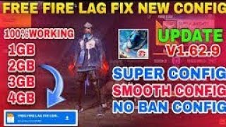 FREE FIRE LAG FIX 1GB RAM 1.62.9 NEW CONFIG FILE AFTER UPDATE