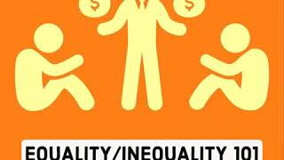 Inequality/Equality 101 (What is it and does it matter?)