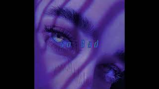 So Bad - Henry Piatek