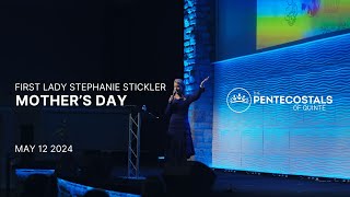 Mother's Day 2024 | First Lady Stephanie Stickler | The Pentecostals of Quinte