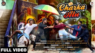 CHARAKA ALU NAGPURI VIDEO FULL HD 1080p || Singer- KUMAR BHARAT || BaNdA BoyZz-2020-21