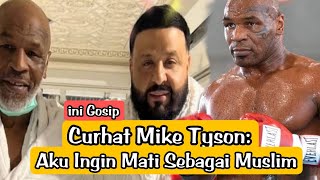 📽️Curhat Mike Tyson: Aku Ingin Mati Sebagai Muslim