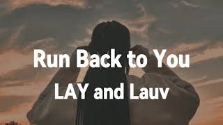 LAY, Lauv - Run Back To You (Lyrics)