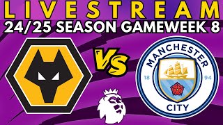 Wolves VS Manchester City | Premier League Livestream Watchalong