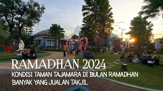 Bulan Ramadhan Taman Tajamara di serbu para Pengunjung ~Banyak Yang Buka Bersama