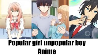 Best Popular girl unpopular guy anime falls for top tv