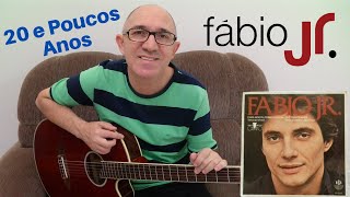 20 e Poucos Anos - Fábio Jr. - Celso Ricardo (Cover) – Cifra/Solo e Letra - (117).